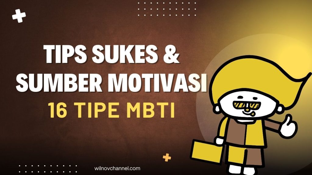 tips sukses dan sumber motivasi tipe mbti